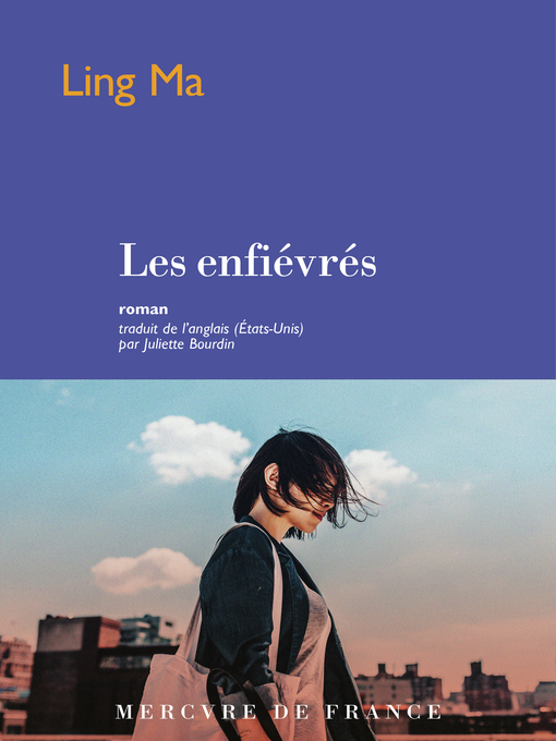 Title details for Les enfiévrés by Ling Ma - Available